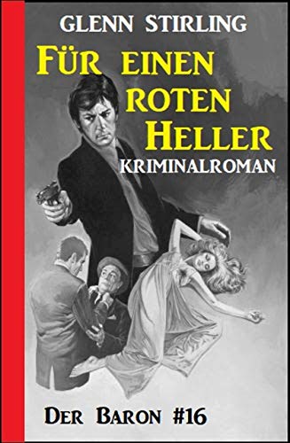 Der Baron #16: Für einen roten Heller eBook: Stirling, Glenn: Amazon.de