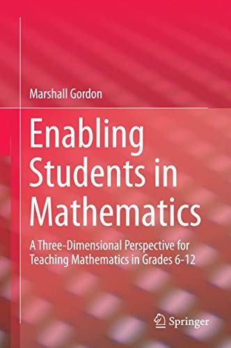 Enabling Students in Mathematics: A Three-Dimensional Perspective for Teaching Mathematics in Grades 6-12 view 2