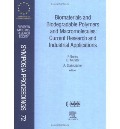 [(Biomaterials: Perspectives for Research and Industry at the Century Change: Current Research and Industrial Applications)] [ By (author) F. Burny, By (author) A. Steinbuchel ] [September, 2005]