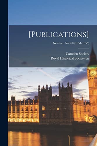 [Publications]; New Ser. No. 60 (1654-1655)
