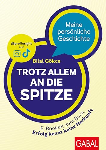 Trotz allem an die Spitze: Meine persönliche Geschichte (Dein Erfolg) (German Edition)