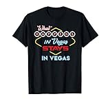 What Happens in Vegas Stays in Vegas T-Shirt