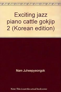 Paperback Exciting jazz piano cattle gokjip 2 (Korean edition) [Korean] Book