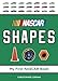 NASCAR Shapes (My First NASCAR Racing Series)
