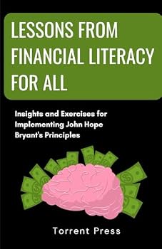 Lessons from Financial Literacy for All: Insights and Exercises for Implementing John Hope Bryant's Principles