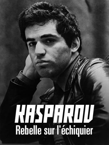Kasparov, rebelle sur l'échiquier
