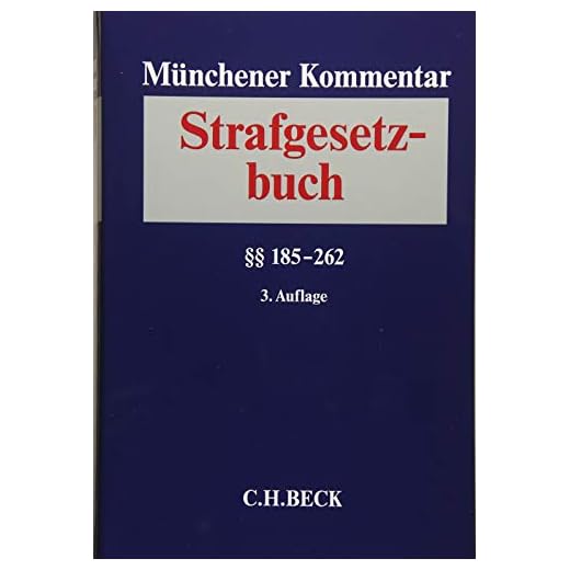 Münchener Kommentar zum Strafgesetzbuch / Münchener Kommentar zum Strafgesetzbuch Bd. 4: §§ 185-262: Band 4