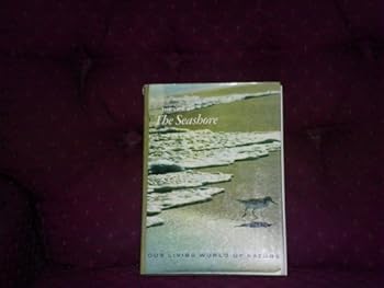 Hardcover Our Living World of Nature - The Life of the Seashore Book