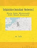 Stellplatzführer Deutschland - Nordwesten 2: Rhein, Ruhr, Westerwald, Eifel, Mosel, Hunsrück (German Edition)