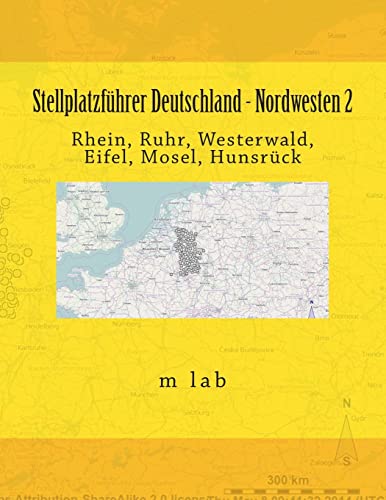 Stellplatzführer Deutschland - Nordwesten 2: Rhein, Ruhr, Westerwald, Eifel, Mosel, Hunsrück (German Edition)