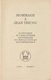 Hommage à Jean Tricou : à l'occasion du cinquantième anniversaire du Cercle lyonnais de numismatique