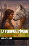 porteuse de pain  La porteuse d’écume : Les Marqués - Tome 12
