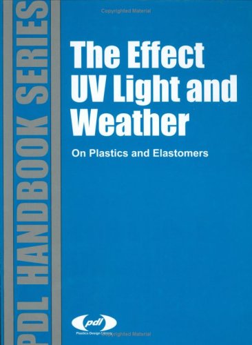 The Effect of UV Light and Weather on Plastics ... 1884207111 Book Cover