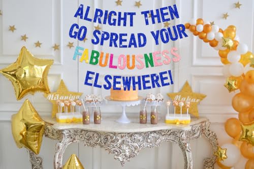 Image of Alright Then Go Spread Your Fabulousness Elsewhere Banner for Coworker Leaving Decorations, Office Employee Colleague Coworker Goodbye Party Going Away Farewell Leaving Job Party Decorations 2GDB