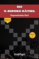 150 X-Sudoku R?tsel Diagonalsudoku Buch : Schwer, Sudoku Varianten, Standard 9x9 Block Mit X Factor, Book 2 1712394800 Book Cover