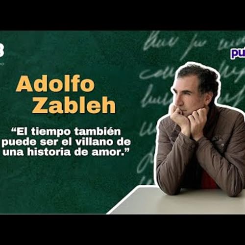 Leer es bacano Adolfo Zableh en vivo amor, tiempo y sanaci&oacute;n