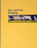 Preparing for the NATE Exam: Gas and Oil Heating (Preparing for the NATE Exam, Gas and Oil Heating) 1616071648 Book Cover