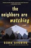 The Neighbors Are Watching: A Novel