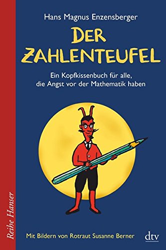 Der Zahlenteufel: Ein Kopfkissenbuch für alle, die Angst vor der Mathematik haben (Reihe Hanser)
