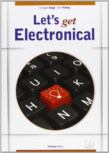  Let\'s get electronical. CLIL for english. Per gli Ist. tecnici e professionali. Con CD Audio. Con espansione online [Lingua inglese]