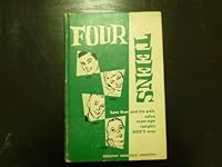 Four Teens How Dan and His Pals Solve Teen-Age Tangles God's Way B005FMVQCE Book Cover
