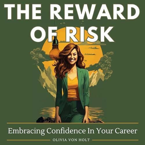 The Reward of Risk | Olivia Von Holt episode artwork
