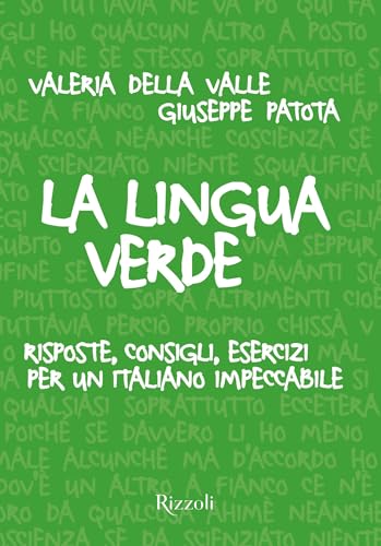  La lingua verde: Dubbi, risposte e consigli per un italiano impeccabile