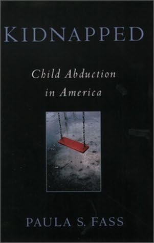 Kidnapped: Child Abduction in America Illustrated Edition