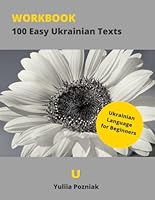 Workbook. 100 Easy Ukrainian Texts 1724014889 Book Cover