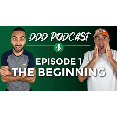DDD Podcast | Episode 1 - The Beginning | James Dooley & Kasra Dash cover art