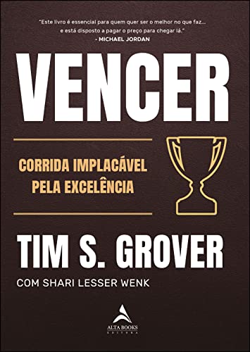 Vencer: a Corrida Implacável Pela Excelência