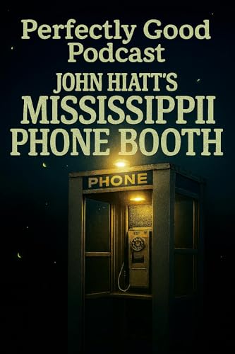 John Hiatt's Mississippi Phone Booth & Stories of Redemption