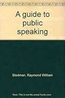 A guide to public speaking 0133706192 Book Cover