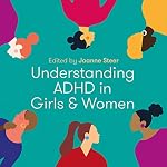 Cover of Understanding ADHD in Girls and Women