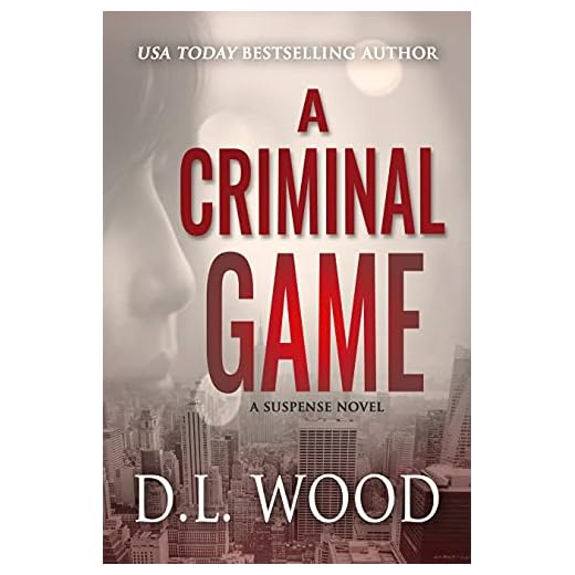 A Criminal Game: A Suspense Novel (The Criminal Collection Book 1)