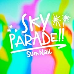 Sky Parade!! / SumNaiL