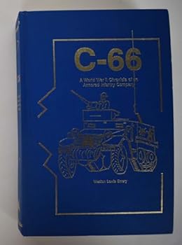 C-66: A World War II Chronicle of an Armored Infantry Company