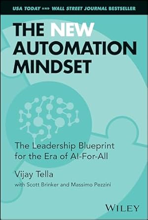 Book cover The New Automation Mindset: The Leadership Blueprint for the Era of AI-For-All