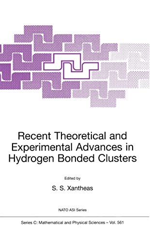 Recent Theoretical and Experimental Advances in Hydrogen Bonded Clusters (Nato Science Series: C Mathematical and Physical Sciences Volume 561)