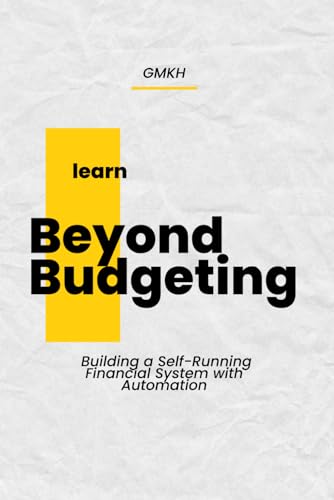 Beyond Budgeting: Building a Self-Running Financial System with Automation