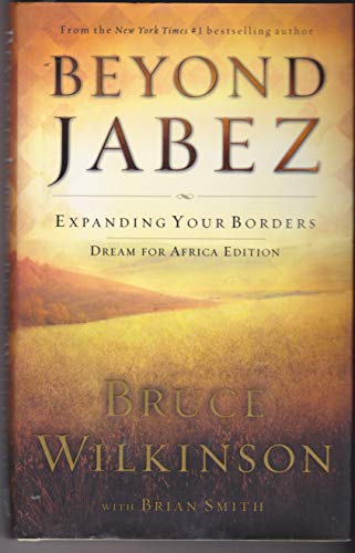 Beyond Jabez: Expanding Your Borders - Dreams f... 1590525345 Book Cover