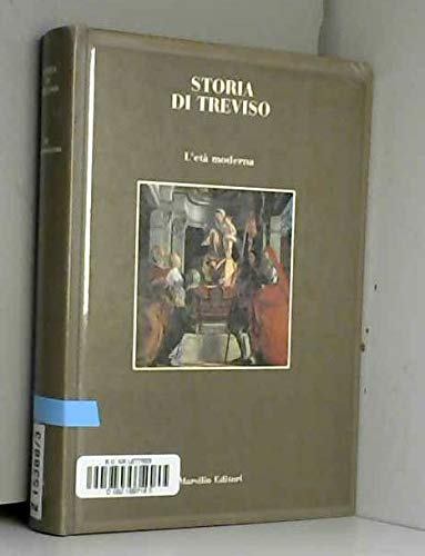 Storia di Treviso. L'Età moderna (Vol. 3)