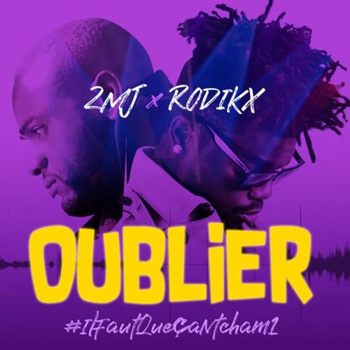  Oublier (#IlFautQueçaNtcham1)