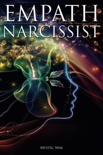 Empath and Narcissist; A Survival Guide For Highly Sensitive People, Avoid Toxic Codependency, Narcissistic Relationship Manipulators & Stop Feeling The Sensitivity of Manipulation Abuse