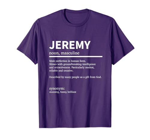 Definition Jeremy Name Saying Jeremy First Name Jeremy T-Shirt