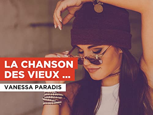 La chanson des vieux cons in the Style of Vanessa Paradis