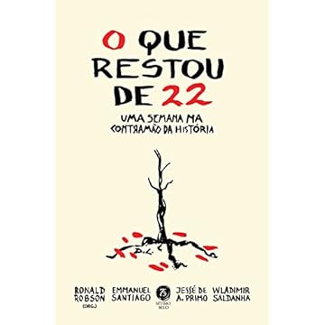 Capa do livro O que restou de 22: uma semana na contramão da história