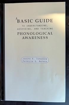 Paperback A Basic Guide to Understanding, Assessing, and Teaching Phonological Awareness Book