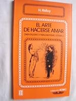 ARTE DE HACERSE AMAR, EL 9682102332 Book Cover