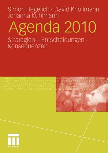 Agenda 2010: Strategien - Entscheidungen - Konsequenzen